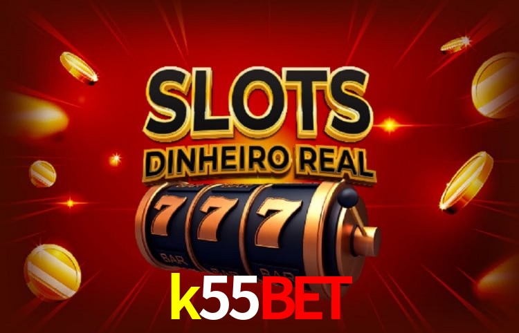 Benefícios da Conta k55bet